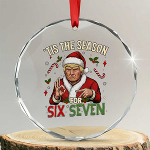Funny Trump Patriotic Six Seven Meme Crystal Glass Ornament Tis The Season Christmas Gift TS12 Transparent Glass 3'' Circle Print Your Wear