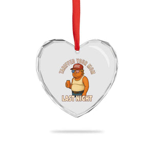 Funny Trump Tariff Daddy Heart Crystal Glass Ornament Tariffed Your Mom Last Night Political Humor TS02 Print Your Wear