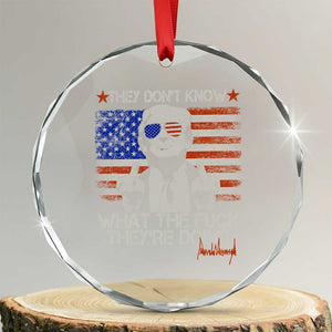 Funny Trump They Don't Know What The Fuck They're Doing Crystal Glass Ornament Vintage American Flag - Print Your Wear