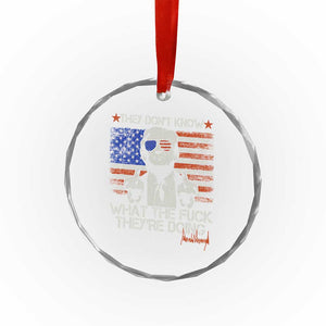 Funny Trump They Don't Know What The Fuck They're Doing Crystal Glass Ornament Vintage American Flag - Print Your Wear