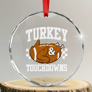 Funny Turkey And Touchdowns Crystal Glass Ornament Thanksgiving American Football - Print Your Wear