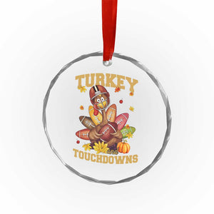 Funny Turkey And Touchdowns Crystal Glass Ornament Thanksgiving American Football Fall Season - Print Your Wear