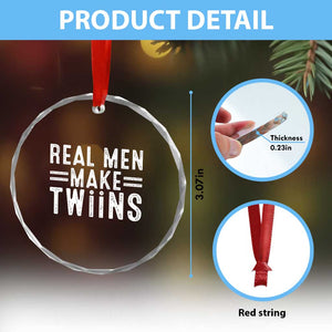 Funny Twin Dad Crystal Glass Ornament Real Men Make Twins Daddy Humor Fathers Day TS10 Print Your Wear