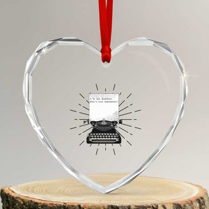 Funny Typewriter Heart Crystal Glass Ornament I Am An Author What Is Your Superpower TS14 Transparent Glass 3'' Heart Print Your Wear