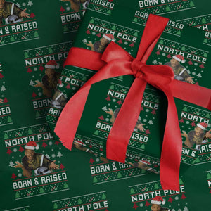 Funny Ugly Christmas Wrapping Paper Roll Fresh North Pole Born and Raised Prince TS10 Green Print Your Wear