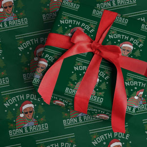 Funny Ugly Christmas Wrapping Paper Roll Fresh North Pole Born Raised Prince TS10 Green Print Your Wear