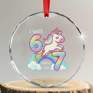 Funny Unicorn I Was 6 Now I Am 7 Crystal Glass Ornament Girl Seventh Birthday Gift TS12 Transparent Glass 3'' Circle Print Your Wear