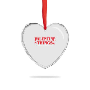 Funny Valentine Things Heart Crystal Glass Ornament Romantic Stranger Valentine's Day Movie TS11 Print Your Wear