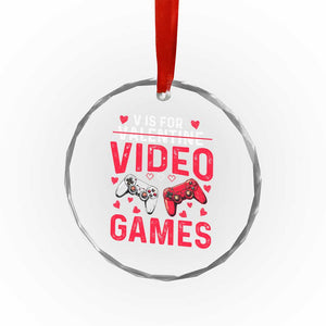Funny Valentines Gamer Crystal Glass Ornament V is for Video Games TS10 Print Your Wear