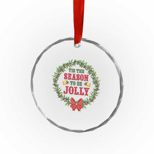 Funny Weed Christmas Crystal Glass Ornament Tis The Season To Be Jolly Xmas Wreath TS11 Print Your Wear