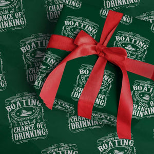 Funny Weekend Forecast Boating With A Chance Of Drinking Wrapping Paper Roll Pontoon Boat Captain TS11 Green Print Your Wear