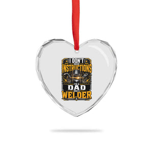 Funny Welder Dad Gift Heart Crystal Glass Ornament I Do Not Need Instructions TS12 Print Your Wear