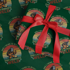 Funny Welding Bigfoot Wrapping Paper Roll And I Think To Myself What A Wonderful Weld TS14 Green Print Your Wear