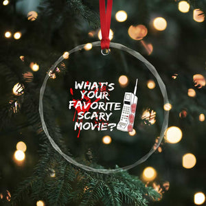 Funny Whats Your Favorite Scary Movie Crystal Glass Ornament Halloween Horror Film Lover TS11 Print Your Wear