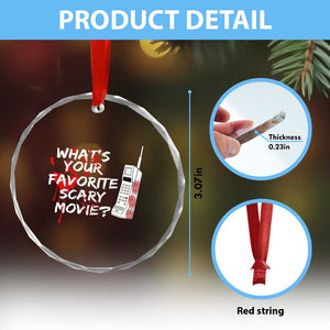 Funny Whats Your Favorite Scary Movie Crystal Glass Ornament Halloween Horror Film Lover TS11 Print Your Wear