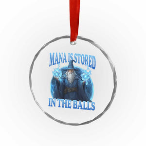 Funny Wizard Crystal Glass Ornament Mana is Stored in The Balls Magician Sorcerer Witcher TS10 Print Your Wear