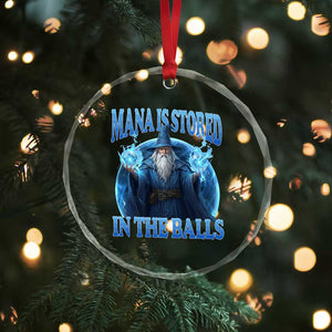 Funny Wizard Crystal Glass Ornament Mana is Stored in The Balls Magician Sorcerer Witcher TS10 Print Your Wear