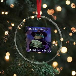 Funny Wizard Frog Fantasy Meme Crystal Glass Ornament Call Me Magic Cuz I Be Gathering MTG Gamer TS02 Print Your Wear
