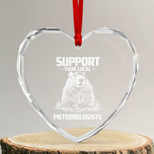 Funny Woodchuck Groundhog Day Heart Crystal Glass Ornament Support Your Local Meteorologists TS11 Transparent Glass 3'' Heart Print Your Wear