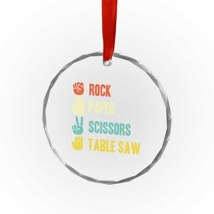 Funny Woodworker Crystal Glass Ornament Rock Paper Scissors Table Saw TS14 Print Your Wear
