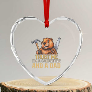 Funny Woodworking Beaver Heart Crystal Glass Ornament I Am A Carpenter And A Dad TS12 Transparent Glass 3'' Heart Print Your Wear