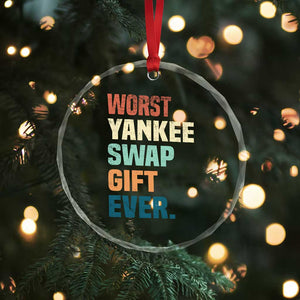 Funny Worst Yankee Swap Gift Ever Crystal Glass Ornament Christmas Gift Exchange Game TS11 Print Your Wear