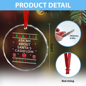 Funny Xmas Accountant Crystal Glass Ornament Ask Me About Santas Cash Flow Ugly Sweater TS02 Print Your Wear