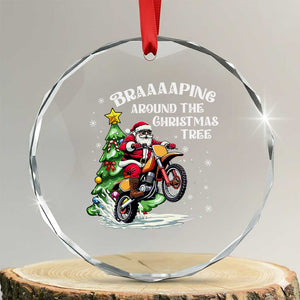 Funny Xmas Biker Crystal Glass Ornament Braaaaping Around The Christmas Tree Dirt Bike Santa TS11 Transparent Glass 3'' Circle Print Your Wear