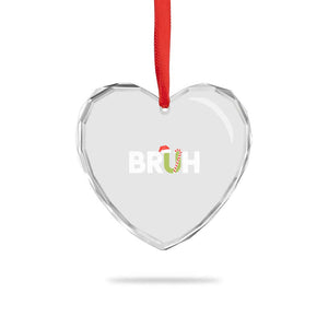 Funny Xmas Bruh Heart Crystal Glass Ornament Candy Cane Santa Hat Festive Xmas Matching TS02 Print Your Wear
