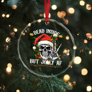 Funny Xmas Crystal Glass Ornament Dead Inside But Jolly AF Skull Skeleton TS09 Print Your Wear