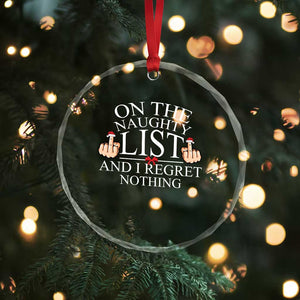 Funny Xmas Crystal Glass Ornament On The List Of Naughty And I Regret Nothing Middle Finger TS09 Print Your Wear