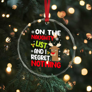 Funny Xmas Crystal Glass Ornament On The List Of Naughty And I Regret Nothing Reindeer TS09 Print Your Wear