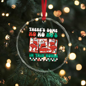 Funny Xmas Crystal Glass Ornament There Is Some Ho Ho Hos In This House Horror Character TS09 Print Your Wear