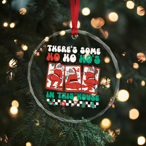 Funny Xmas Crystal Glass Ornament There Is Some Ho Ho Hos In This House Horror Character TS09 Print Your Wear