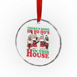 Funny Xmas Crystal Glass Ornament There Is Some Ho Ho Hos In This House Horror Character Dancing TS09 Print Your Wear