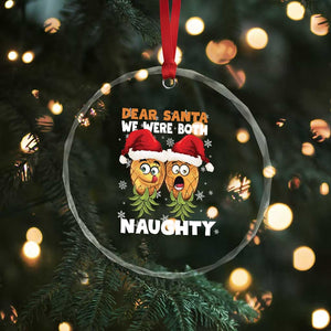Funny Xmas Crystal Glass Ornament Upside Down Pineapple Dear Santa We Were Both Naughty TS09 Print Your Wear
