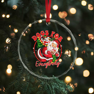 Funny Xmas Dog Owner Crystal Glass Ornament Dogs For Everybody Santa Sack Chihuahua TS11 Print Your Wear