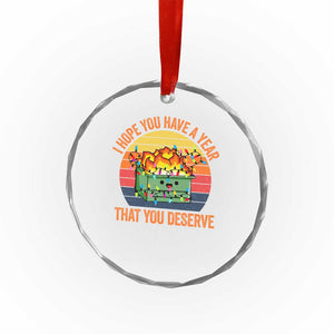Funny Xmas Dumpster Fire Crystal Glass Ornament I Hope You Have The Year That You Deserve TS09 Print Your Wear