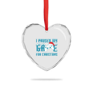 Funny Xmas Gamers Heart Crystal Glass Ornament I Paused My Game For Christmas Snowy Santa Hat TS11 Print Your Wear