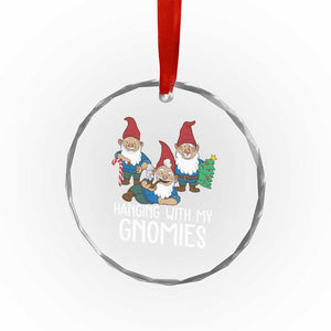 Funny Xmas Garden Crystal Glass Ornament Hanging With My Gnomies TS09 Print Your Wear