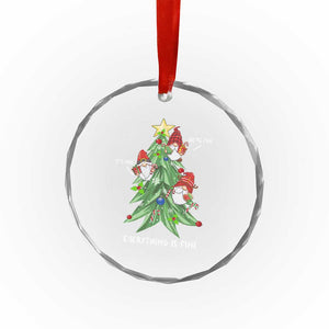 Funny Xmas Gnomies It's Fine We're Fine Everything's Fine Crystal Glass Ornament TS09 Print Your Wear