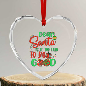Funny Xmas Heart Crystal Glass Ornament Deer Santa Is It Too Late To Be Good TS09 Transparent Glass 3'' Heart Print Your Wear