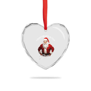 Funny Xmas Heart Crystal Glass Ornament I Don't Believe In You Either Angry Santa TS09 Print Your Wear