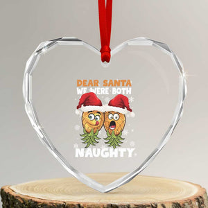Funny Xmas Heart Crystal Glass Ornament Upside Down Pineapple Dear Santa We Were Both Naughty TS09 Transparent Glass 3'' Heart Print Your Wear