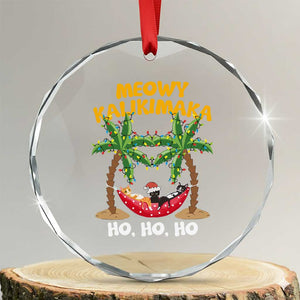 Funny Xmas In Hawaii Crystal Glass Ornament Meowy Kalikimaka Cat Chillin' Ho Ho Ho Xmas Palm Tree TS09 Transparent Glass 3'' Circle Print Your Wear