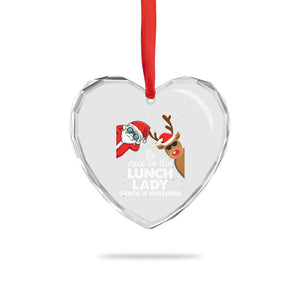 Funny Xmas Lunch Ladies Heart Crystal Glass Ornament Be Nice To The Lunch Lady Santa Is Watching TS09 Print Your Wear