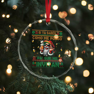 Funny Xmas Mexico Beer Crystal Glass Ornament Si Ya Saben Como Me Pongo Pa'que Me Invitan Santa Drunk TS09 Print Your Wear