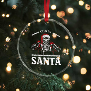 Funny Xmas Motorcycle Santa Crystal Glass Ornament Let's Go Santa Skull Motorbike Rider TS10 Print Your Wear