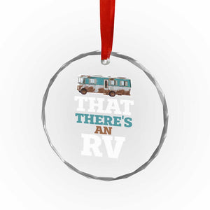 Funny Xmas Movie Crystal Glass Ornament That There's An RV Camping Car Motorhome TS11 Print Your Wear
