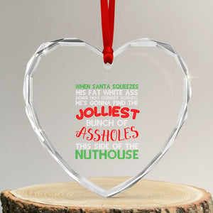 Funny Xmas Movie Heart Crystal Glass Ornament Jolliest Bunch of Assholes This Side of The Nuthouse Xmas Vacation TS02 Transparent Glass 3'' Heart Print Your Wear